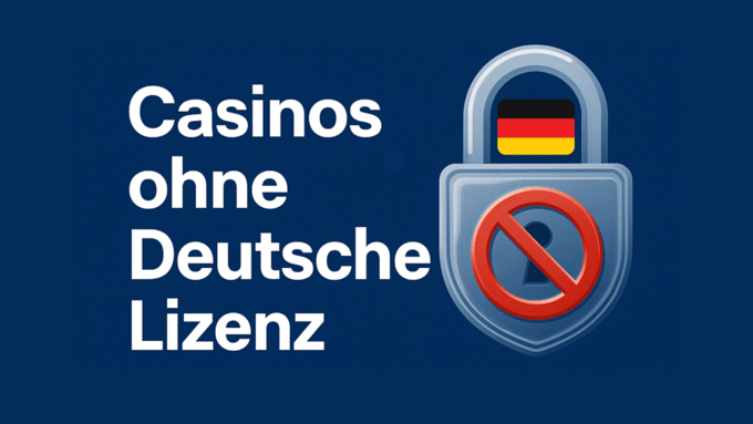 Casinos ohne Deutsche Lizenz